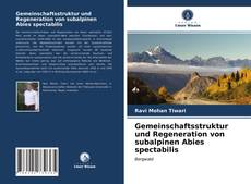 Couverture de Gemeinschaftsstruktur und Regeneration von subalpinen Abies spectabilis