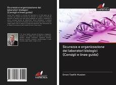 Capa do livro de Sicurezza e organizzazione dei laboratori biologici (Consigli e linee guida) 