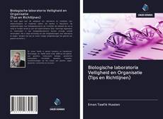 Biologische laboratoria Veiligheid en Organisatie (Tips en Richtlijnen)的封面