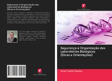 Bookcover of Segurança e Organização dos Laboratórios Biológicos (Dicas e Orientações)