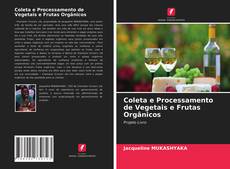 Portada del libro de Coleta e Processamento de Vegetais e Frutas Orgânicos