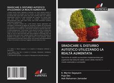 Buchcover von SRADICARE IL DISTURBO AUTISTICO UTILIZZANDO LA REALTÀ AUMENTATA
