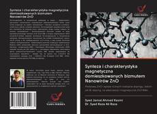 Portada del libro de Synteza i charakterystyka magnetyczna domieszkowanych bizmutem Nanowirów ZnO