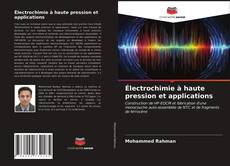 Couverture de Électrochimie à haute pression et applications