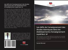 Bookcover of Les défis de l'enseignement des études islamiques dans les établissements d'enseignement supérieur et