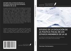 Capa do livro de ESTUDIO DE LA EVOLUCIÓN DE LA POLÍTICA FISCAL EN LOS ESTADOS MIEMBROS DE LA UE 