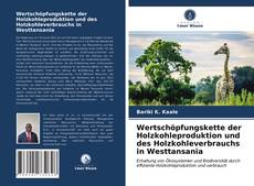 Bookcover of Wertschöpfungskette der Holzkohleproduktion und des Holzkohleverbrauchs in Westtansania