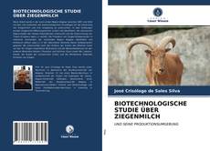 Buchcover von BIOTECHNOLOGISCHE STUDIE ÜBER ZIEGENMILCH