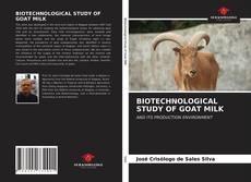 Capa do livro de BIOTECHNOLOGICAL STUDY OF GOAT MILK 