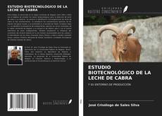 Bookcover of ESTUDIO BIOTECNOLÓGICO DE LA LECHE DE CABRA