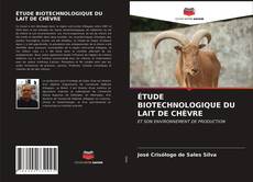 Bookcover of ÉTUDE BIOTECHNOLOGIQUE DU LAIT DE CHÈVRE