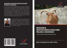 Buchcover von BADANIA BIOTECHNOLOGICZNE MLEKA KOZIEGO