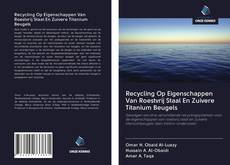 Portada del libro de Recycling Op Eigenschappen Van Roestvrij Staal En Zuivere Titanium Beugels