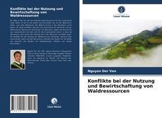 Konflikte bei der Nutzung und Bewirtschaftung von Waldressourcen kitap kapağı