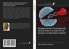 Bookcover of Biología técnica: Guía esencial para el nivel A, el nivel FE y el acceso a la educación superior