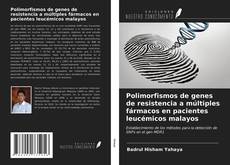 Capa do livro de Polimorfismos de genes de resistencia a múltiples fármacos en pacientes leucémicos malayos 