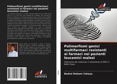 Capa do livro de Polimorfismi genici multifarmaci resistenti ai farmaci nei pazienti leucemici malesi 