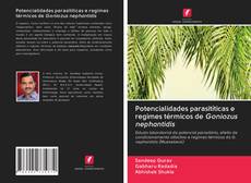 Capa do livro de Potencialidades parasitíticas e regimes térmicos de Goniozus nephantidis 