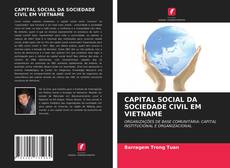 Bookcover of CAPITAL SOCIAL DA SOCIEDADE CIVIL EM VIETNAME