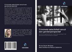Portada del libro de Criminele selectiviteit vanuit een genderperspectief
