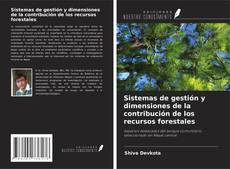Buchcover von Sistemas de gestión y dimensiones de la contribución de los recursos forestales
