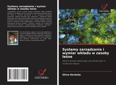 Bookcover of Systemy zarządzania i wymiar wkładu w zasoby leśne