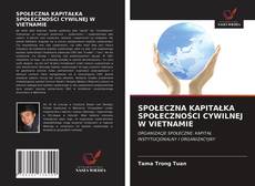 Bookcover of SPOŁECZNA KAPITAŁKA SPOŁECZNOŚCI CYWILNEJ W VIETNAMIE