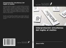 Bookcover of Interpretación simultánea del inglés al maltés