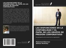 Buchcover von LAS DISFUNCIONES EN LA CONTABILIDAD Y EL PAPEL DE LOS GRUPOS DE PRESIÓN CORPORATIVOS