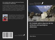 Buchcover von Un tratado sobre algunos de los atributos antropológicos albaneses