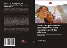 Bookcover of Gray - Les populations mal desservies dans l'enseignement des sciences