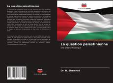 La question palestinienne kitap kapağı