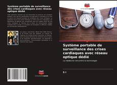 Couverture de Système portable de surveillance des crises cardiaques avec réseau optique dédié