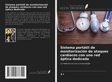 Capa do livro de Sistema portátil de monitorización de ataques cardíacos con una red óptica dedicada 