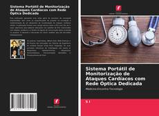 Portada del libro de Sistema Portátil de Monitorização de Ataques Cardíacos com Rede Óptica Dedicada