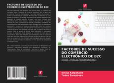 Copertina di FACTORES DE SUCESSO DO COMÉRCIO ELECTRÓNICO DE B2C