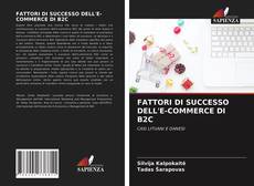 Copertina di FATTORI DI SUCCESSO DELL'E-COMMERCE DI B2C