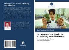 Couverture de Strategien zur In-vitro-Erhaltung von Gladiolen