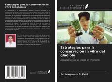 Portada del libro de Estrategias para la conservación in vitro del gladiolo