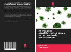 Abordagens nanofabricantes para o fornecimento de medicamentos kitap kapağı