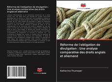 Bookcover of Réforme de l'obligation de divulgation : Une analyse comparative des droits anglais et allemand