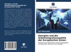 Обложка Georgien und die Arbeitsmigrationspolitik der Europäischen Union:
