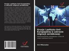 Portada del libro de Gruzja i polityka Unii Europejskiej w zakresie migracji zarobkowej: