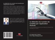 Bookcover of La détection du numéro de lunettes par l'application Android.