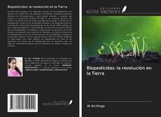 Buchcover von Biopesticidas: la revolución en la Tierra
