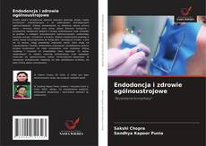 Capa do livro de Endodoncja i zdrowie ogólnoustrojowe 