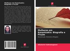 Capa do livro de Mulheres em Kazantzakis: Biografia e Ficção 