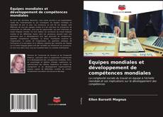 Portada del libro de Équipes mondiales et développement de compétences mondiales