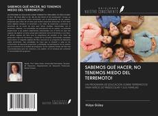 Bookcover of SABEMOS QUÉ HACER, NO TENEMOS MIEDO DEL TERREMOTO!