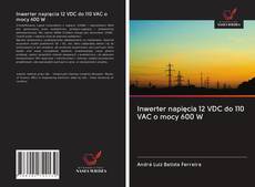 Portada del libro de Inwerter napięcia 12 VDC do 110 VAC o mocy 600 W